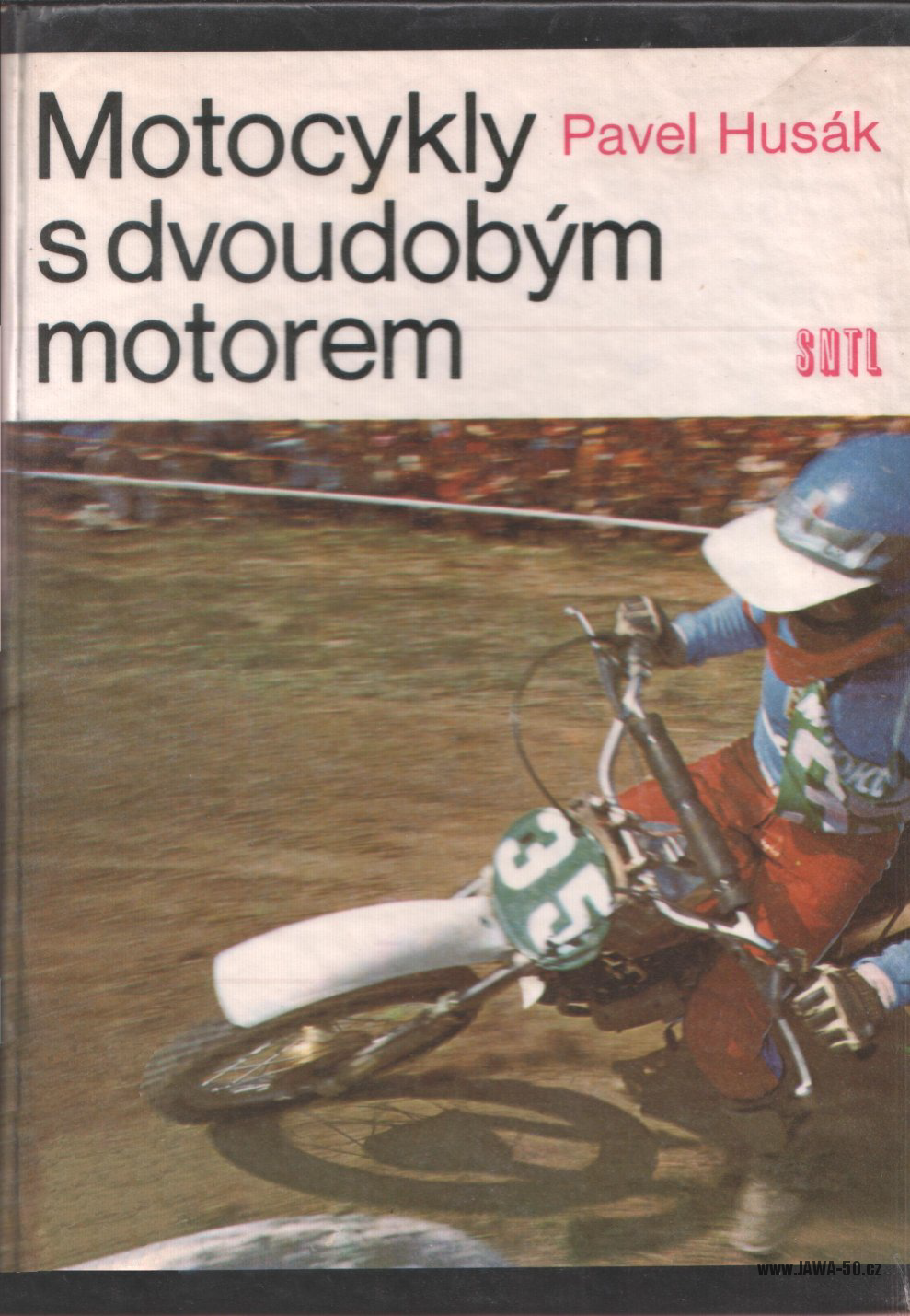 Motocykly s dvoudobým motorem - Ing. Pavel Husák (1978)